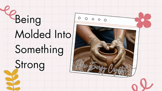 The Potter and the Clay: You Are Being Shaped, Not Broken by Pure Energy Crystals
