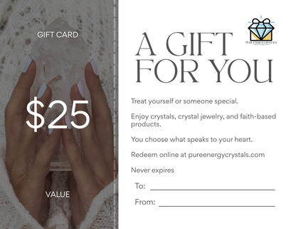 Pure Energy Crystals Gift Card $25